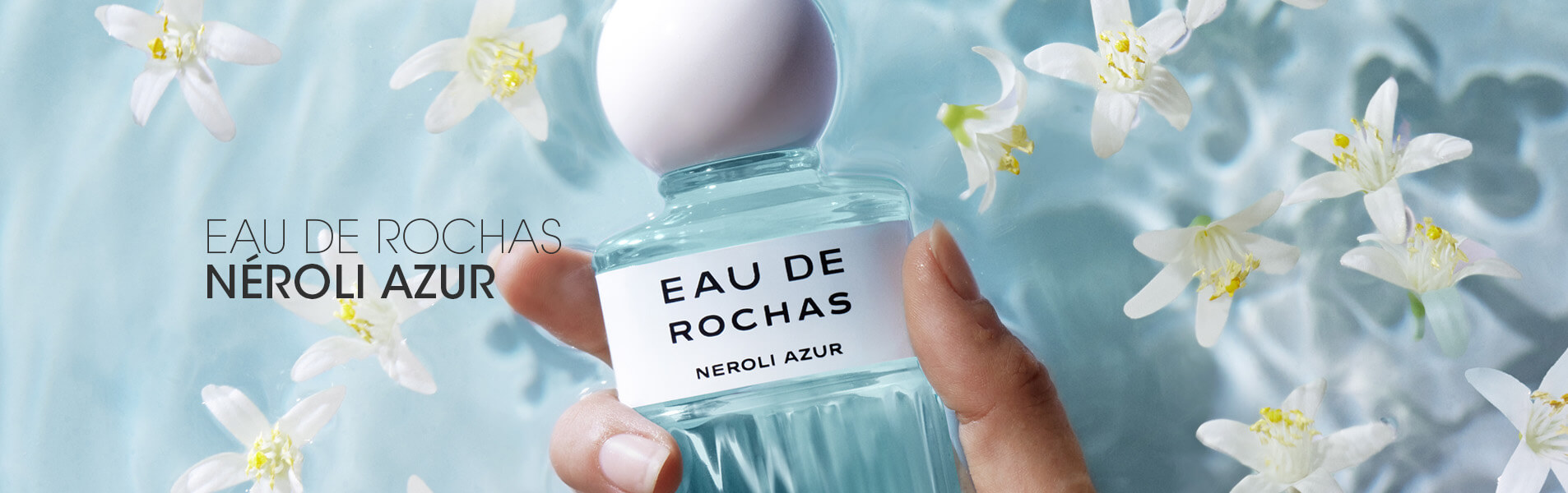 Eau de Rochas Néroli Azur Eau de Rochas Néroli Azur